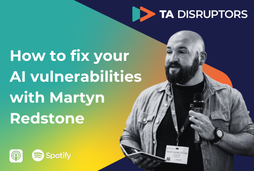 How to fix your AI vulnerabilities with Martyn Redstone